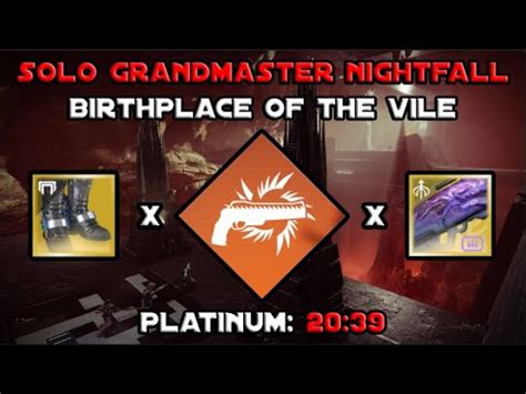 Solo Grandmaster Nightfall Birthplace Of The Vile In 20 Mins Solar