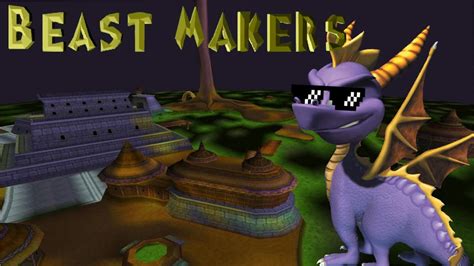 Spyro The Dragon Ps Hd Walkthrough Beast Makers World Youtube