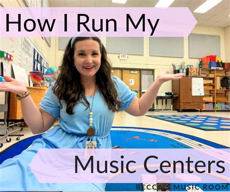 How I Run Centers In My Elementary Music Classroom Beccas Music Room