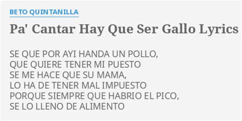 PA CANTAR HAY QUE SER GALLO LYRICS By BETO QUINTANILLA SE QUE POR