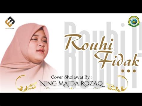 Sholawat Rouhi Fidak Cover By Ning Majda Rozaq Youtube