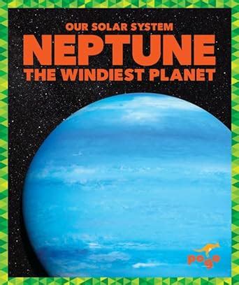 Neptune: The Windiest Planet (Our Solar System): Mari C Schuh ...