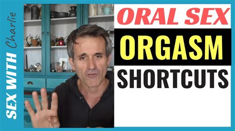 Oral Sex Orgasm Shortcut Tips YouTube