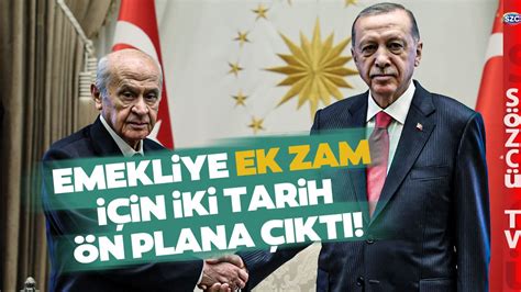 Bahçeli ve Erdoğan dan Son Dakika Emekliye Ek Zam Görüşmesi Seyyanen