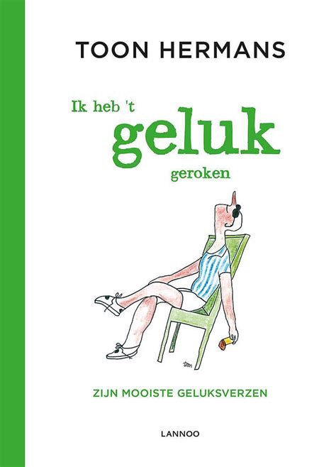 Ik Heb T Geluk Geroken Toon Hermans 9789401428453 Boeken Bol