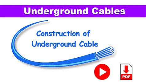 Underground Cable Construction | Necessary Requirements of Cable