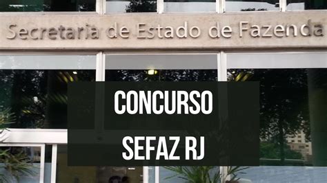 Concurso Sefaz Rj Autorizado Com 195 Vagas Conheça Os Cargos