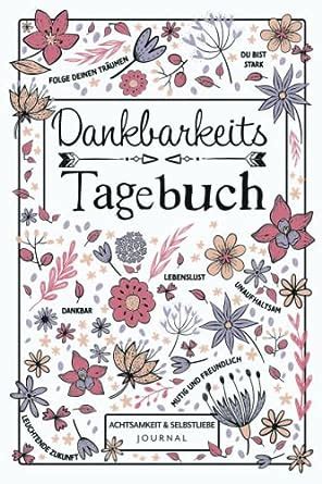 Dankbarkeitstagebuch Achtsamkeit Selbstliebe Journal Minuten