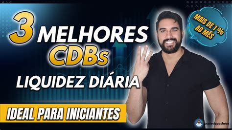 TOP3 MELHORES CDBs Liquidez Diária ideal para INICIANTES YouTube