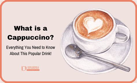 What Is A Cappuccino Everything You Need To Know