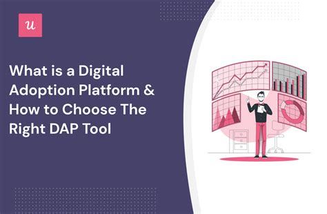 What Is A Digital Adoption Platform And How To Choose The Right Dap Tool