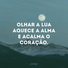 Frases Sobre A Lua Que Te Far O Prestar Mais Aten O Na Beleza Dela