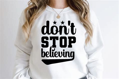 Don T Stop Believing Svg Graphic By Smart Design Creative Fabrica