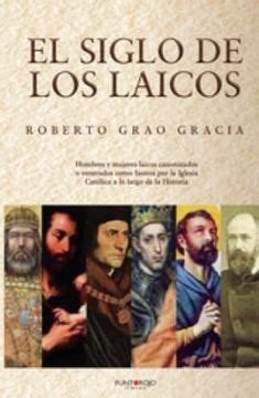 Libro El Siglo De Los Laicos Vision De Las Raices Cristianas De