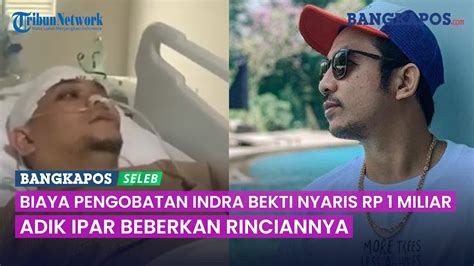 Biaya Pengobatan Indra Bekti Nyaris Rp Miliar Adik Ipar Beberkan