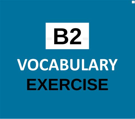 Upper Intermediate Vocabulary Exercise B Level Collocations Ex