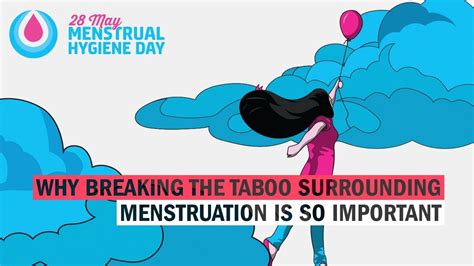 Why Breaking The Taboo Surrounding Menstruation Is So Important Youtube