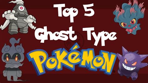 Top 5 Ghost Type Pokemon Youtube