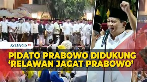 Full Pidato Prabowo Terharu Didukung Relawan Jagat Prabowo Di