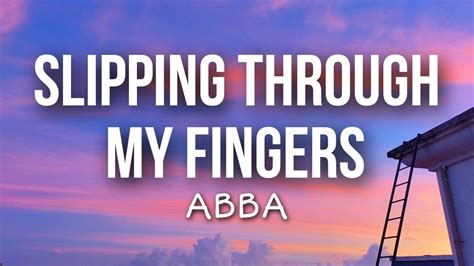 ABBA Slipping Through My Fingers Lyrics YouTube