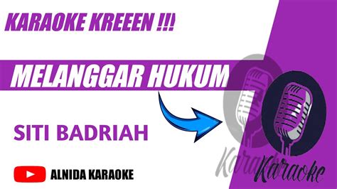 Melanggar Hukum Siti Badriah Karaoke Remix Koplo Nada Wanita G Do Minor