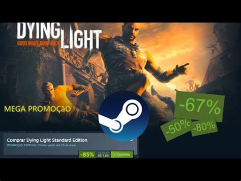 CORRE PROMOÇÃO na STEAM Dying Light dark souls entre outros YouTube