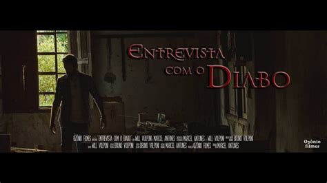 Entrevista O Diabo Filme YouTube