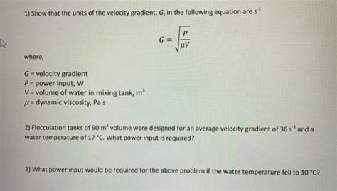 Solved 1) Show that the units of the velocity gradient, G, | Chegg.com