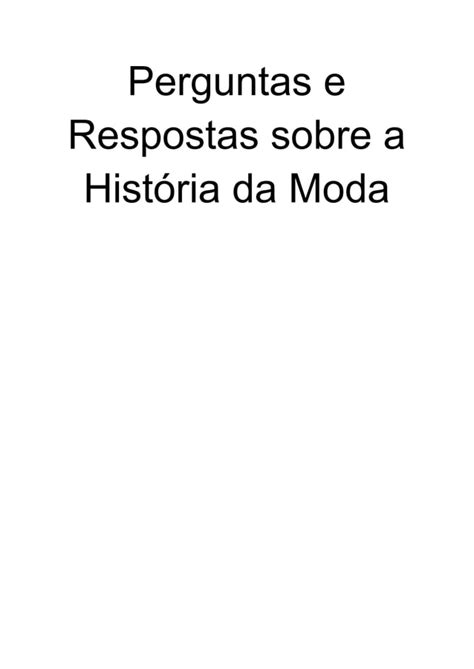 Perguntas E Respostas Sobre A Hist Ria Da Moda Pdf