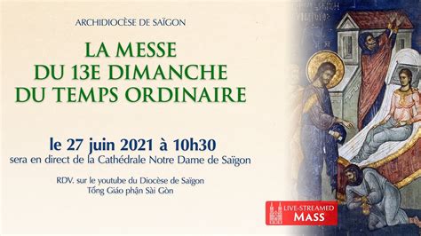 LA MESSE DU 13E DIMANCHE DU TEMPS ORDINAIRE ANNÉE B le 27 juin