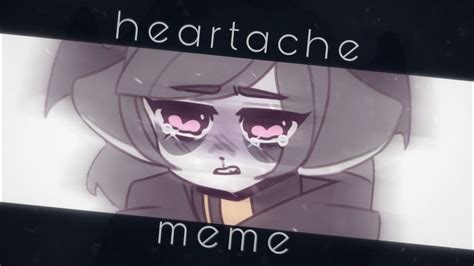 Heartache Animation Meme ★ Youtube