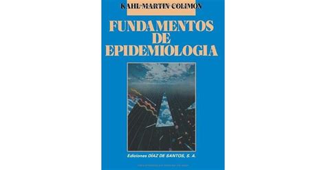 Fundamentos de Epidemiología by Kahl Martin Colimon