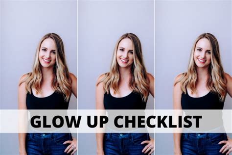 The Ultimate Glow Up Checklist You Need To Read Updated Girl Shares