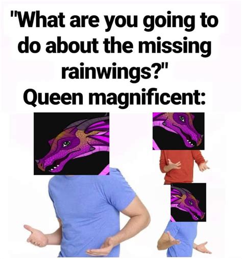 Queen Magnificent Meme By Mikethesergal On Deviantart