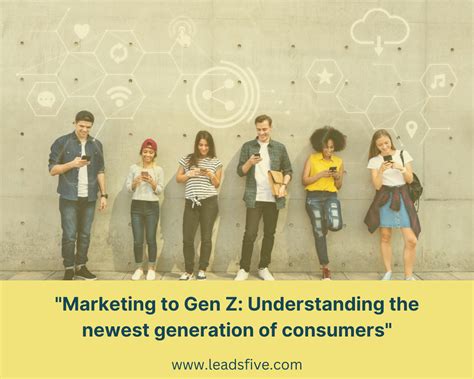 Marketing To Gen Z Understanding The Newest Generation Of Consumers