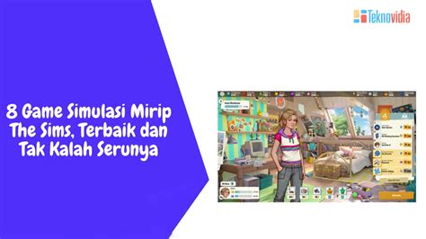 8 Game Simulasi Mirip The Sims Terbaik Dan Tak Kalah Serunya