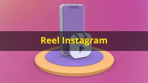 Reel Instagram Cosa Sono Come Funzionano E Come Crearli