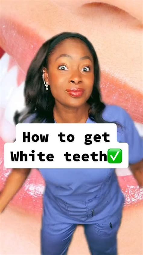 How To Get White Teeth [video] Get Whiter Teeth White Teeth Teeth Care