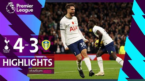 EPL Highlights Tottenham 4 3 Leeds United Astro SuperSport YouTube