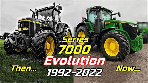 John Deere 7000 Series 30 Years Of Evolution From 1992 To 2022 1080p Youtube