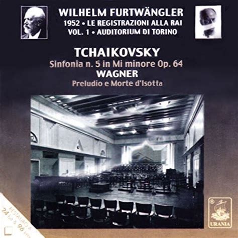 Amazon MusicでヴィルヘルムフルトヴェングラーのFurtwängler Conducts Tchaikovsky