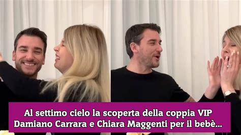 Al Settimo Cielo La Scoperta Della Coppia VIP Damiano Carrara E Chiara