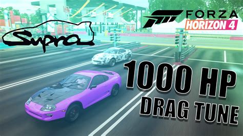 Best 1000hp Toyota Supra Drag Tune Forza Horizon 4 Youtube