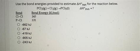 Solved Use The Bond Energies Provided To Estimate H Non Chegg