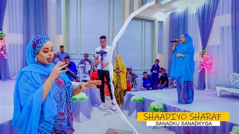 SHAADIYO SHARAF SANADKU SANADKAYGI WEEYE OFFICIAL MUSIC VIDEO 2022