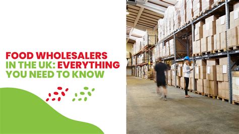 Food Wholesalers In The UK Everything You Need To Know