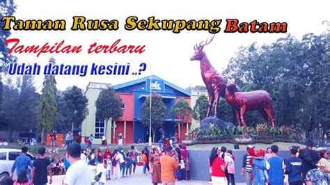 TAMAN RUSA SEKUPANG BATAM YouTube