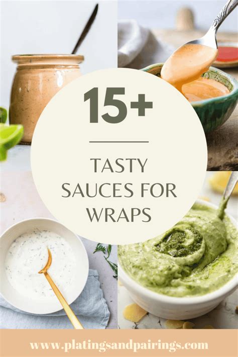 15+ Tasty Sauces for Wraps (with Easy Recipes!!) - Platings + Pairings