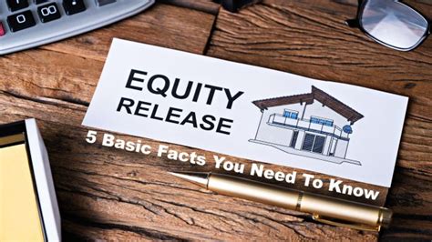 Understanding Equity Release 5 Basic Facts You Need To Know The