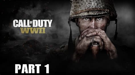 Call Of Duty Ww2 Gameplay Walkthrough Part 1 D Day Youtube